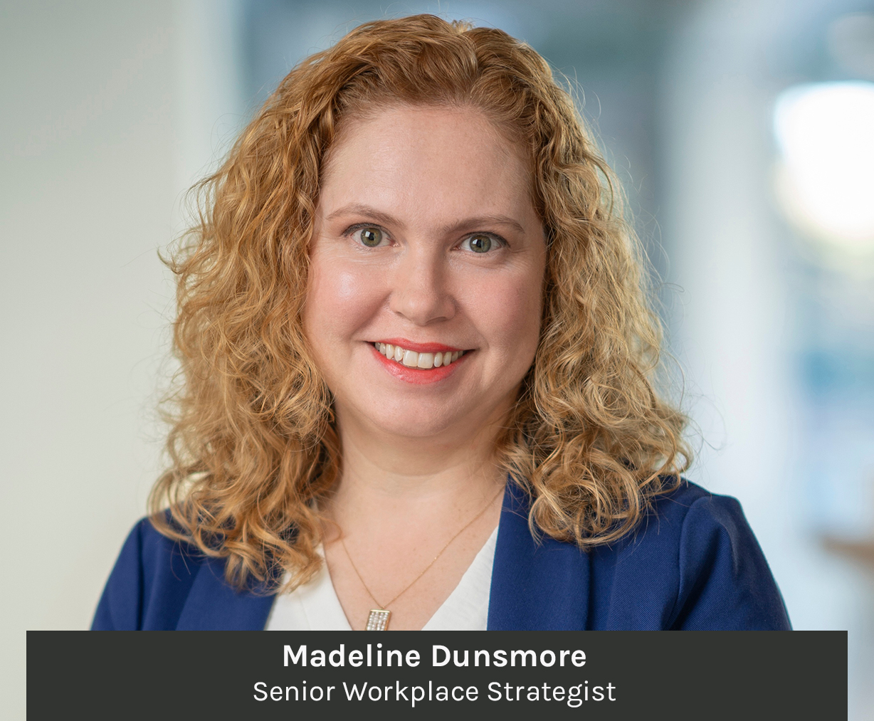 Madeline Dunsmore Workplace Strategy